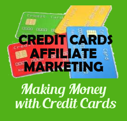 Make Money With Credit Card Affiliate Marketing